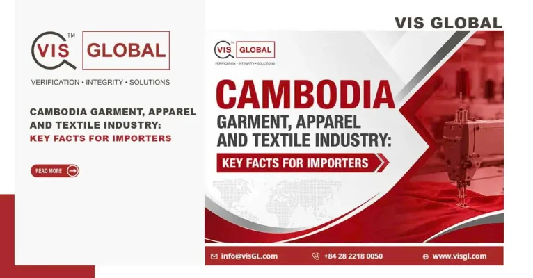 Cambodia Garment, Apparel and Textile Industry What Importers & Quality Control Companies Should Notice vis global